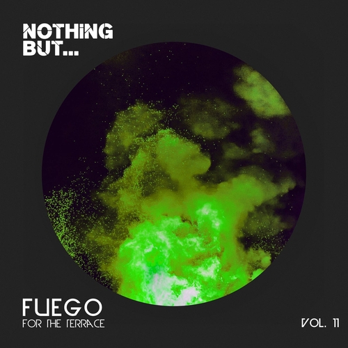 VA - Nothing But... Fuego for the Terrace, Vol. 11 [NBFFTT11]